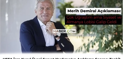 UEFA İcra Kurul Üyesi Servet Yardımcı: Çok Uğraştım ama Siyaset ve Almanya Lobisi Galip Geldi!
