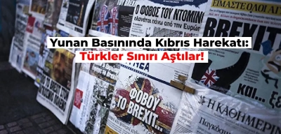 Yunan Basınında Kıbrıs Harekatı Başlıkları: Türkler Bu Sefer Sınırı Aştı!
