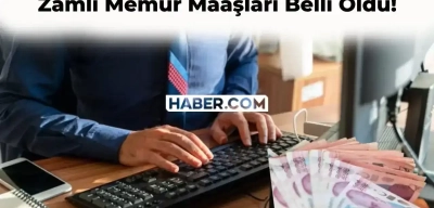 Zamlı Memur Maaşları Belli Oldu! İşte, Zamlı Memur Maaşı Miktarları