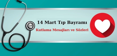 14 Mart Tıp Bayramı: Kutlama Mesajları ve Sözleri