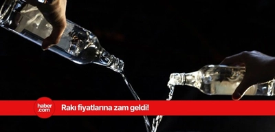 Rakıya zam geldi! 2025 Mart ayı zamlı rakı fiyatları