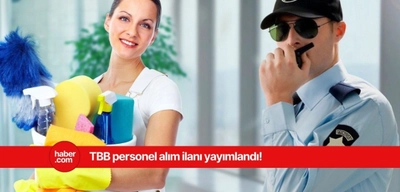 Türkiye Belediyeler Birliği temizlik ve güvenlik görevlisi alımına başvurmak için son gün!