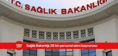 Sağlık Bakanlığı 28 bin personel alımı kadroları belli oldu!