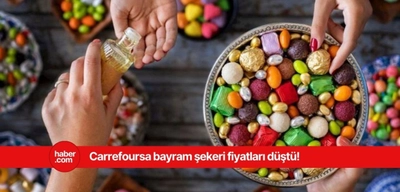 Carrefoursa marketlerde bayram indirimi! Bayram şekeri fiyatları düşürüldü