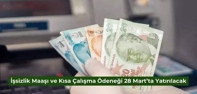İşsizlik Maaşı ve Kısa Çalışma Ödeneği Ödemeleri Öne Çekildi