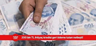 200 bin TL ihtiyaç kredisi geri ödemesi ne kadar?