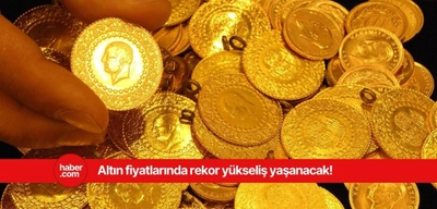 Altın fiyatlarında rekor rakam! Tarih verildi