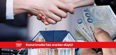 Ev alacaklara müjde! 2 banka konut kredisi faiz oranlarını düşürdü