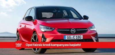 Opel'dan Nisan ayına özel faizsiz kredi kampanyası!