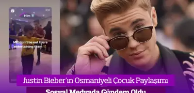 Justin Bieber Osmaniyeli Çocuğu Paylaştı! O Görüntüler Sosyal Medyada Gündem Oldu
