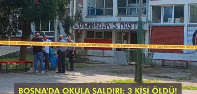 Bosna'da bir okulda meydana gelen silahlı saldırıda 3 kişi öldü, saldırgan ağır yaralandı
