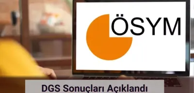 DGS Sonuçları Açıklandı! İşte DGS Sonuç Sorgulama Ekranı