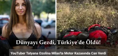 Dünyayı Gezdi Türkiye'de Öldü! Rus YouTuber Tatyana Ozolina Motosiklet Kazasında Can Verdi