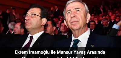 Ekrem İmamoğlu ile Mansur Yavaş Arasında 'Cumhurbaşkanı Adaylığı' Çekişmesi!