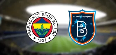 Fenerbahçe Başakşehir Maçı Canlı İzle: Fenerbahçe Başakşehir Canlı Yayın