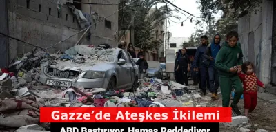Gazze’de Ateşkes İkilemi: ABD Bastırıyor, Hamas Reddediyor