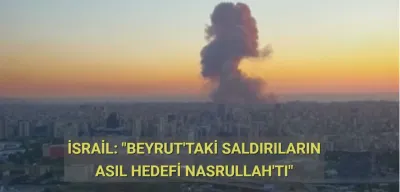 İsrail Beyrut'taki Saldırılarda Hizbullah Lideri Nasrallah'ı Hedef Aldıklarını İtiraf Etti