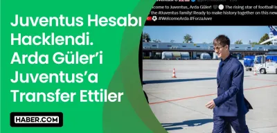 Juventus'un İngilizce Sosyal Medya Hesabı Hacklendi: Arda Güler Transferi Duyuruldu!