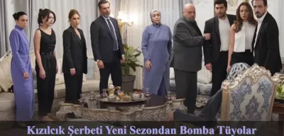 Kızılcık Şerbeti Yeni Sezondan Bomba Tüyolar: Görkem'in Büyük Sırrı ve Dahası!