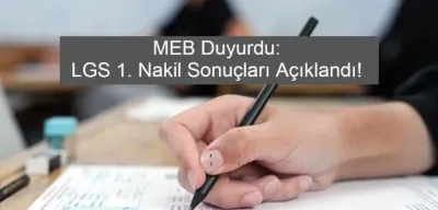 MEB Duyurdu: LGS 1. Nakil Sonuçları Açıklandı!