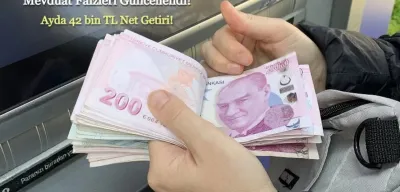 Mevduat Faizleri Arttı: Ayda 42 Bin TL Cebinize Girecek!