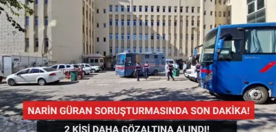 Narin Güran Soruşturmasının Seyrini Değiştirdiler! 2 Yeni Gözaltı