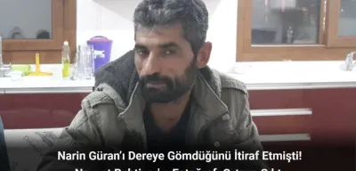 Narin Güran’ı Dereye Gömdüğünü İtiraf Etmişti! Nevzat Bahtiyar'ın Fotoğrafı Ortaya Çıktı!