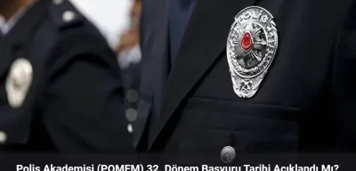 Polis Akademisi (POMEM) 32. Dönem Başvuru Tarihi Açıklandı Mı?