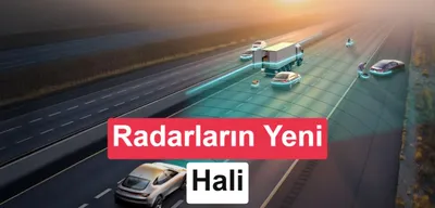 4D radar nedir? Otonom sürüşte radar teknolojisi değişiyor