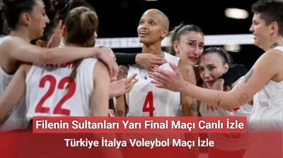 Filenin Sultanları Yarı Final Maçı Canlı İzle - Türkiye İtalya Voleybol Maçı İzle