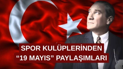 Spor Dünyasından 19 Mayıs Mesajları!