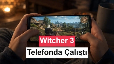 Android Telefon PC'ye Dönüştürüldü: The Witcher 3 1080p Ultra Ayarlarda Çalıştı