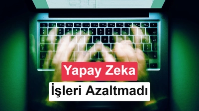 Yapay zeka çalışma saatlerini kısaltmak yerine uzattı: Mesailer 90 saati aştı