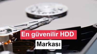 En Güvenilir HDD Markası Hangisi? Arıza Oranları Karşılaştırıldı