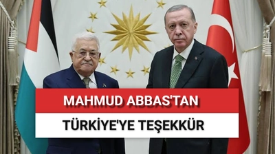 Mahmud Abbas'tan Türkiye'ye Teşekkür