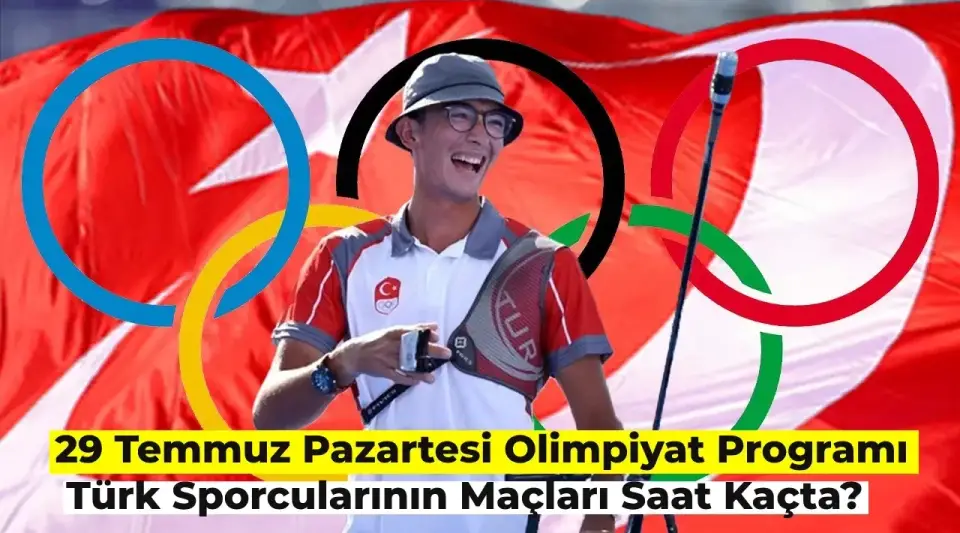 29 Temmuz Olimpiyat Takvimi: Türk Sporcularının Maçları Saat Kaçta?