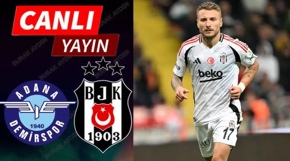 Adana Demirspor Beşiktaş Canlı İzle | Adana Demirspor Beşiktaş Maçı Canlı Yayın