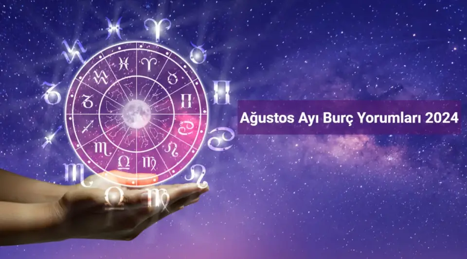 Ağustos Ayı Burç Yorumları 2024! Ağustos'un En Şanslı Burçları Hangileri?