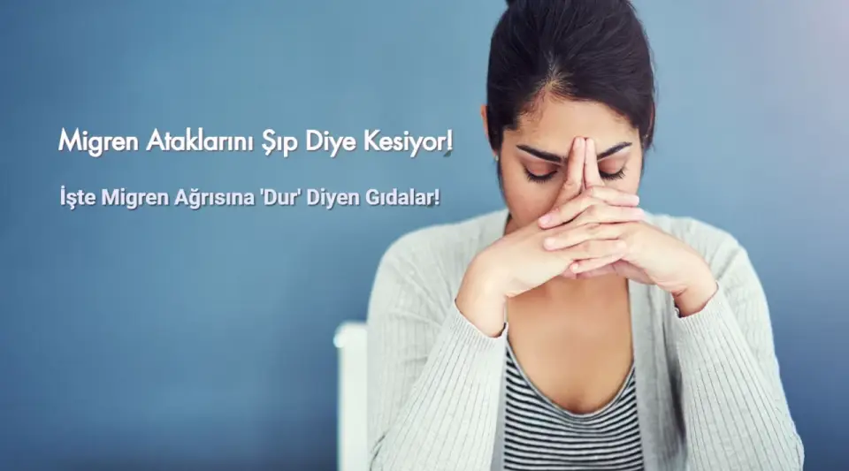 Bu Besinler Migren Ataklarını Şıp Diye Kesiyor! Magnezyum, Omega-3...