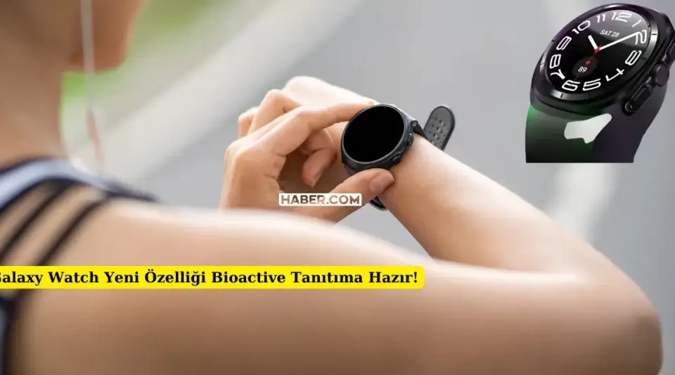 Galaxy Watch'tan Sağlık Sensörü ile Muhteşem Geri Dönüş! Bioactive Geliyor