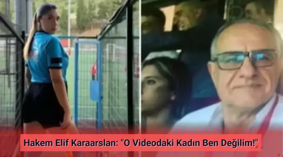 Hakem Elif Karaarslan İsyan Etti: "O Videodaki Kadın Ben Değilim"