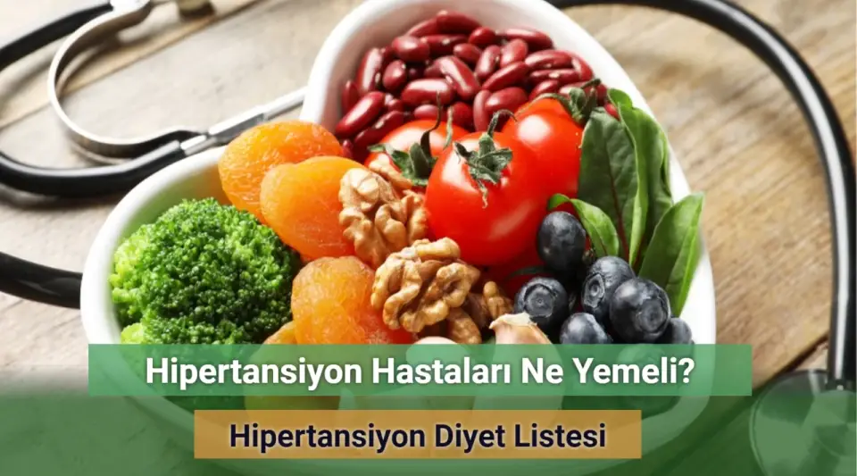 Hipertansiyon Hastaları Ne Yemeli? Hipertansiyon Diyet Listesi!