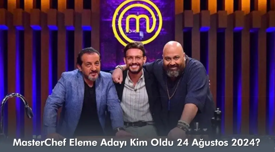 MasterChef Eleme Adayı Kim Oldu 24 Ağustos 2024?