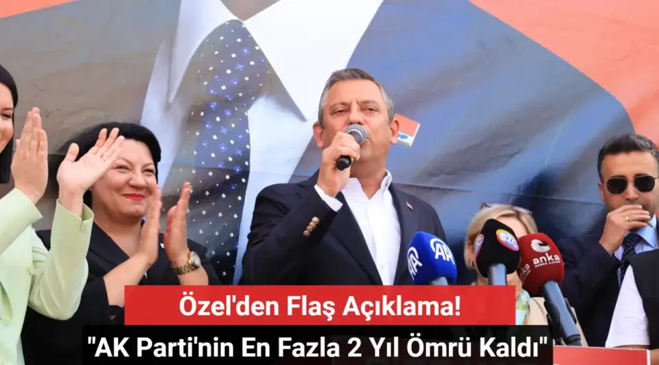 Özgür Özel: AK Parti İktidarının Sona Ermesine 2 Yıl Kaldı
