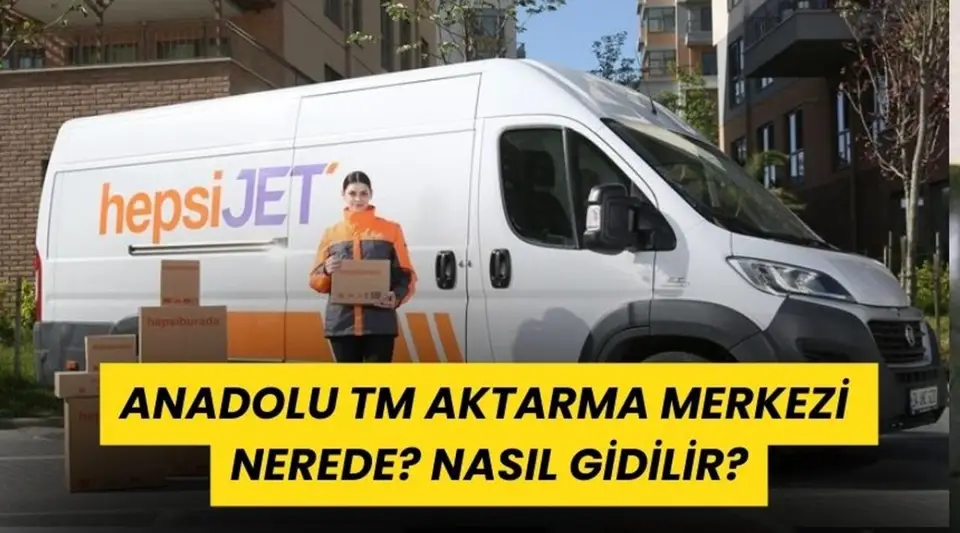 Anadolu TM Aktarma Merkezi Nerede