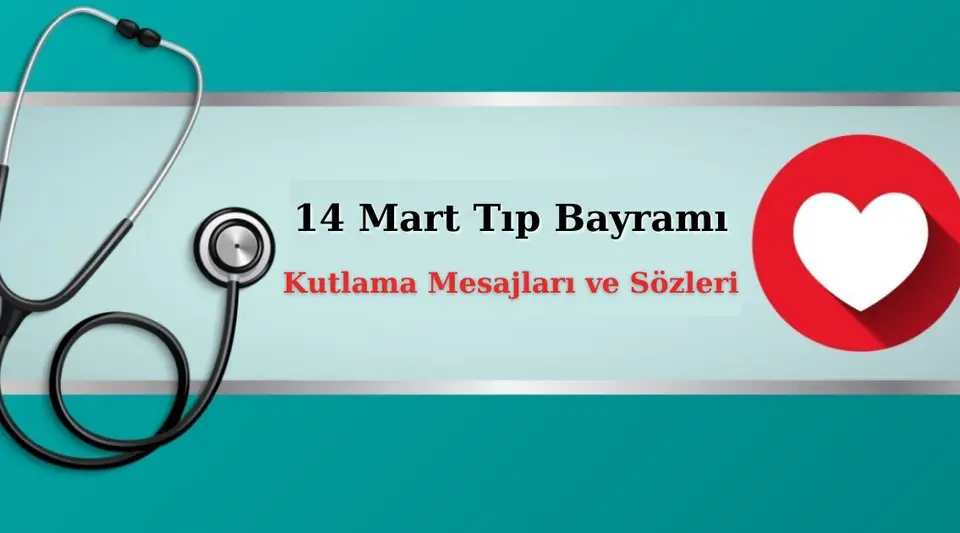 14 Mart Tıp Bayramı: Kutlama Mesajları ve Sözleri