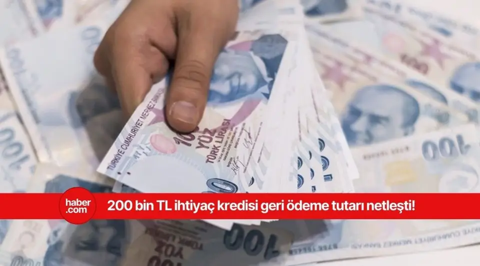 200 bin TL ihtiyaç kredisi geri ödemesi ne kadar?