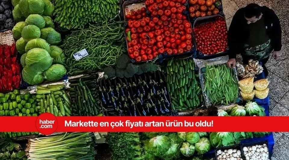 Fiyatı en çok artan ürün belli oldu! Bu haber yüzünüzü ekşitecek