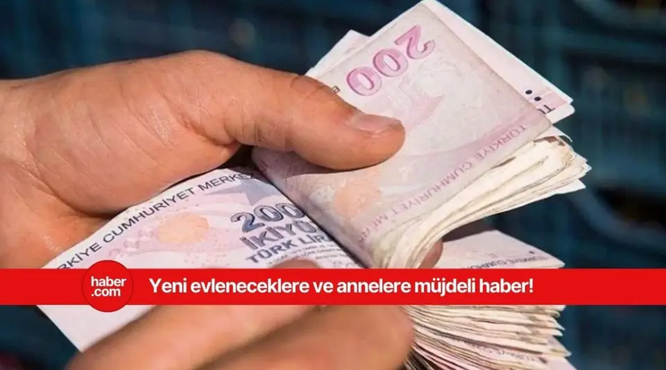 Yeni evleneceklere ve annelere müjdeli haber geldi! Bayramdan sonra başlayacak
