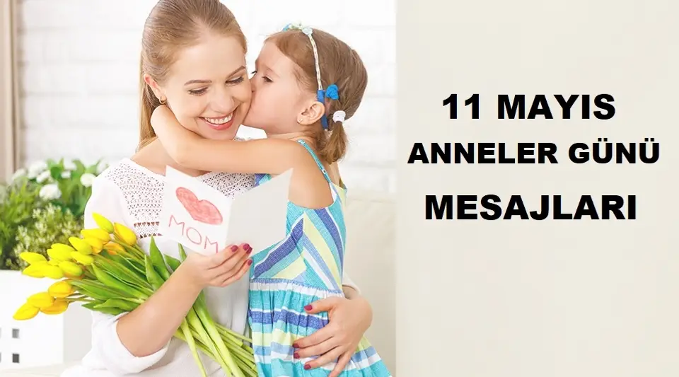 11 Mayıs Anneler Günü Mesajları